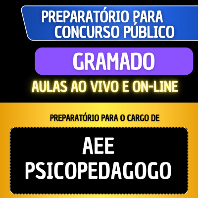 PREPARATÓRIO GRAMADO - AEE E PSICOPEDAGOGO