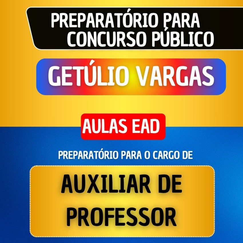 CURSO EAD - GET�LIO VARGAS - AUXILIAR DE PROFESSOR