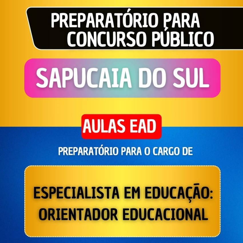 CURSO EAD - SAPUCAIA DO SUL - ORIENTADOR EDUCACIONAL