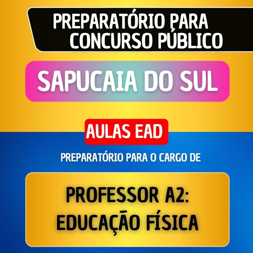 CURSO EAD - SAPUCAIA DO SUL - PROFESSOR A2: EDUCA��O F�SICA