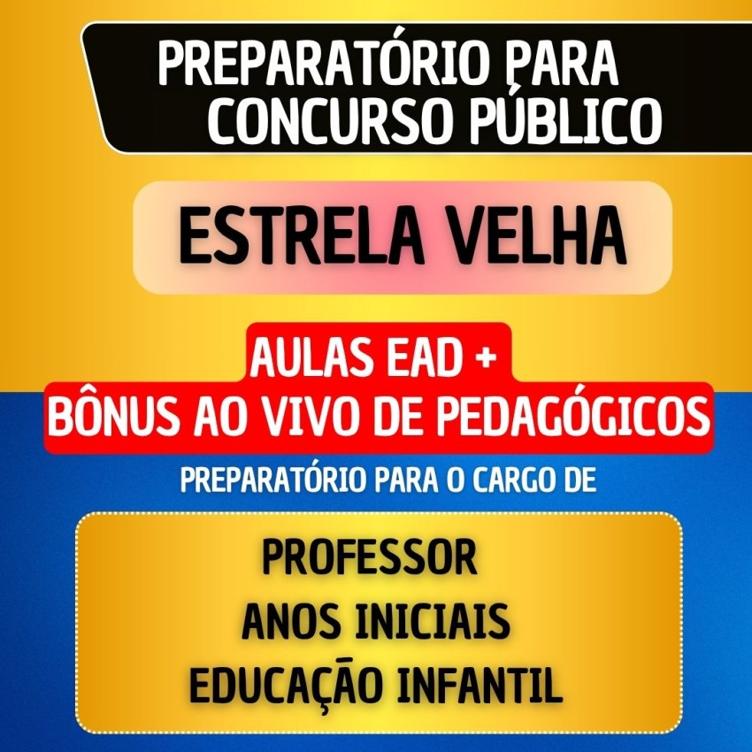 CURSO EAD + B�NUS AO VIVO - ESTRELA VELHA - PROFESSOR ANOS INICIAIS/EDUCA��O INFANTIL