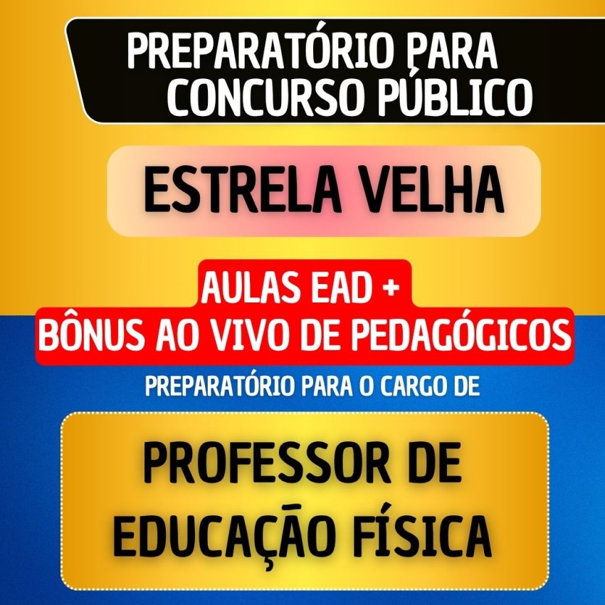 CURSO EAD + B�NUS AO VIVO - ESTRELA VELHA - PROFESSOR DE EDUCA��O F�SICA