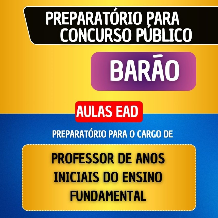 CURSO EAD + MATERIAL EM PDF - BAR�O - PROFESSOR DE ANOS INICIAIS DO ENSINO FUNDAMENTAL