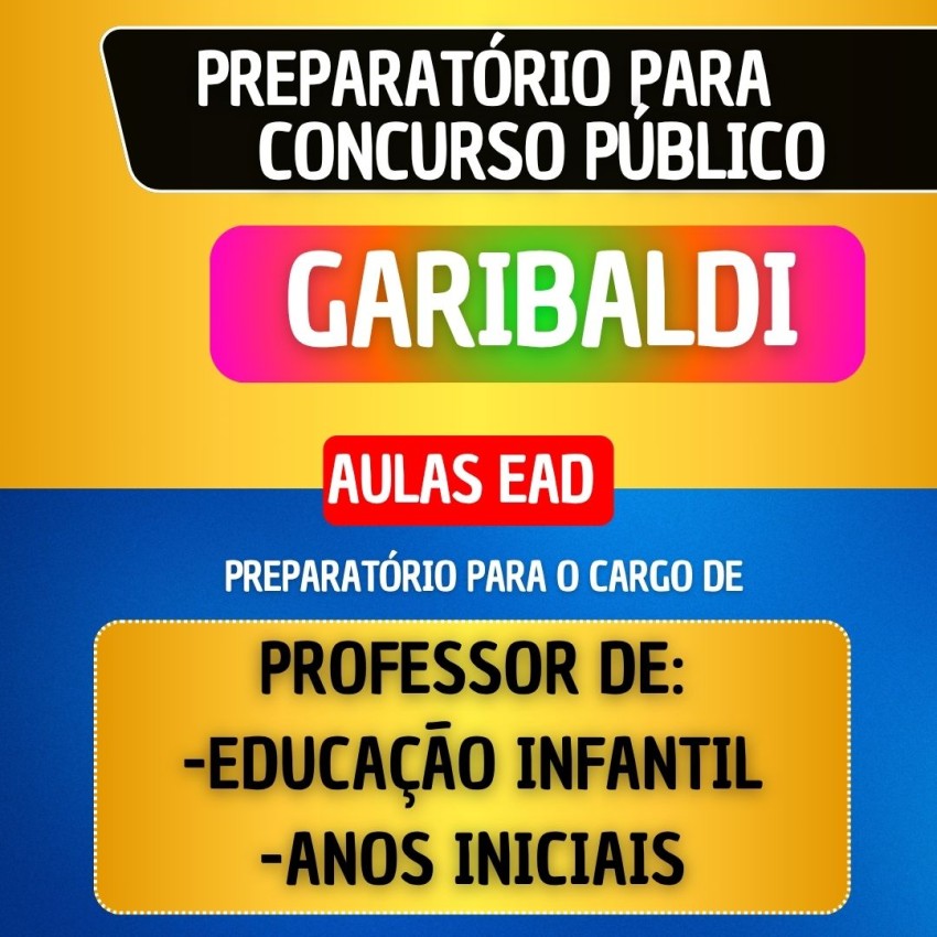 CURSO EAD + MATERIAL EM PDF - GARIBALDI - PROFESSOR DE EDUCA��O INFANTIL/ANOS INICIAIS