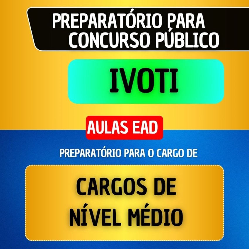 CURSO EAD + MATERIAL EM PDF - IVOTI - CARGOS DE N�VEL M�DIO