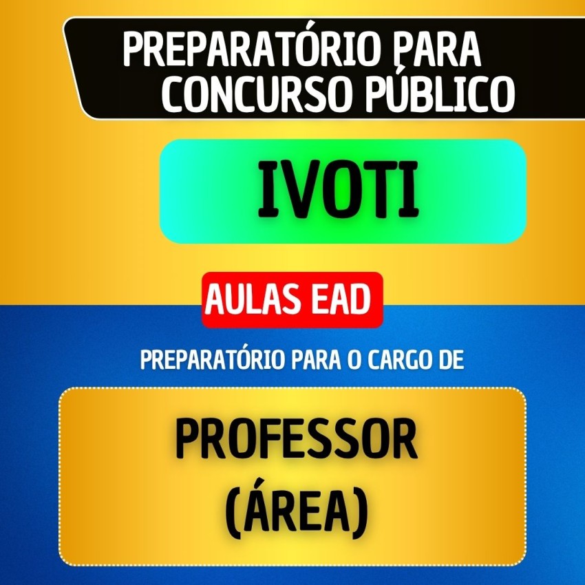 CURSO EAD + MATERIAL EM PDF - IVOTI - PROFESSOR (�REA)