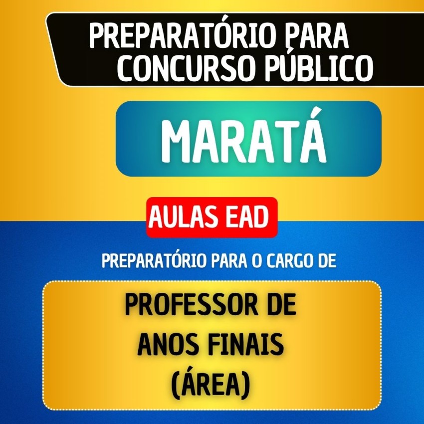 CURSO EAD + MATERIAL EM PDF - MARAT� - PROFESSOR DE ANOS FINAIS (�REA)