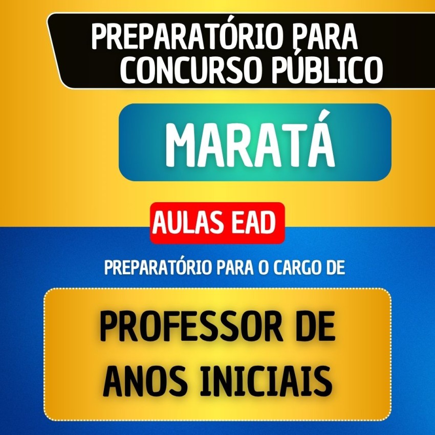 CURSO EAD + MATERIAL EM PDF - MARAT� - PROFESSOR DE ANOS INICIAIS