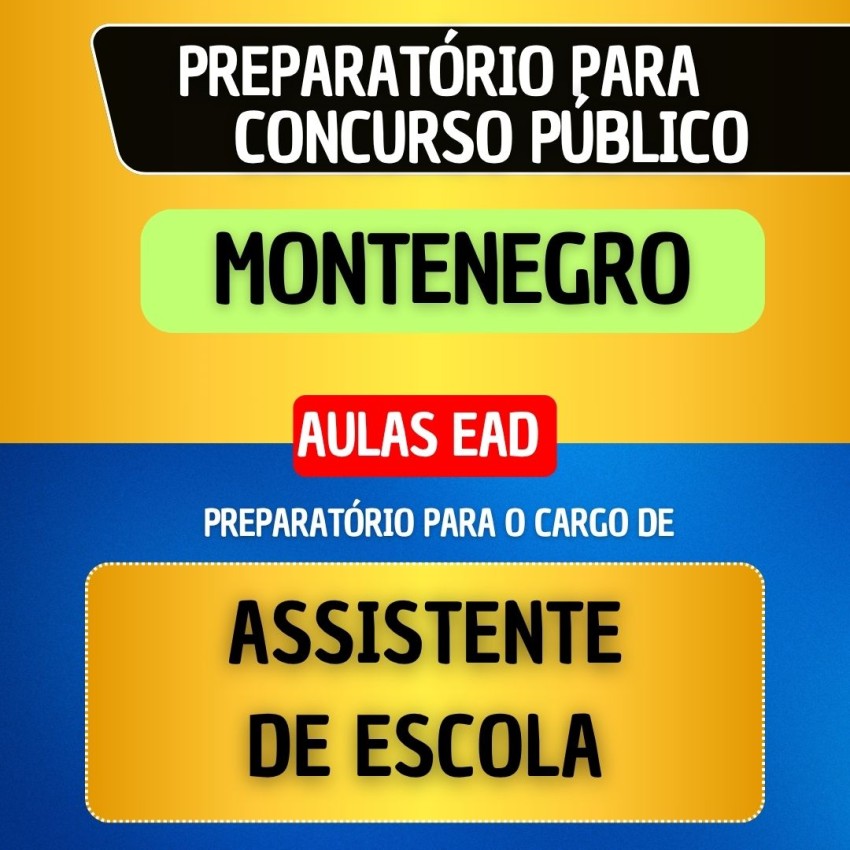 CURSO EAD + MATERIAL EM PDF - MONTENEGRO - ASSISTENTE DE ESCOLA