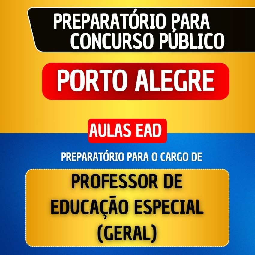CURSO EAD + MATERIAL EM PDF - PORTO ALEGRE 2026 - PROFESSOR DE EDUCA��O ESPECIAL (GERAL)