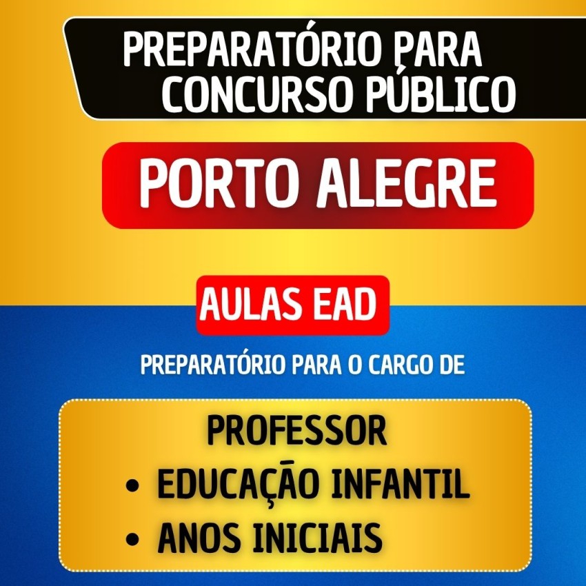 CURSO EAD + MATERIAL EM PDF - PORTO ALEGRE 2026 - PROFESSOR DE EDUCA��O INFANTIL/ANOS INICIAIS
