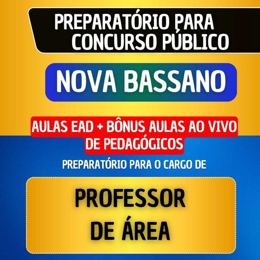 CURSO EAD + MATERIAL EM PDF | B�NUS AO VIVO PEDAG�GICOS - NOVA BASSANO - PROFESSOR DE �REA