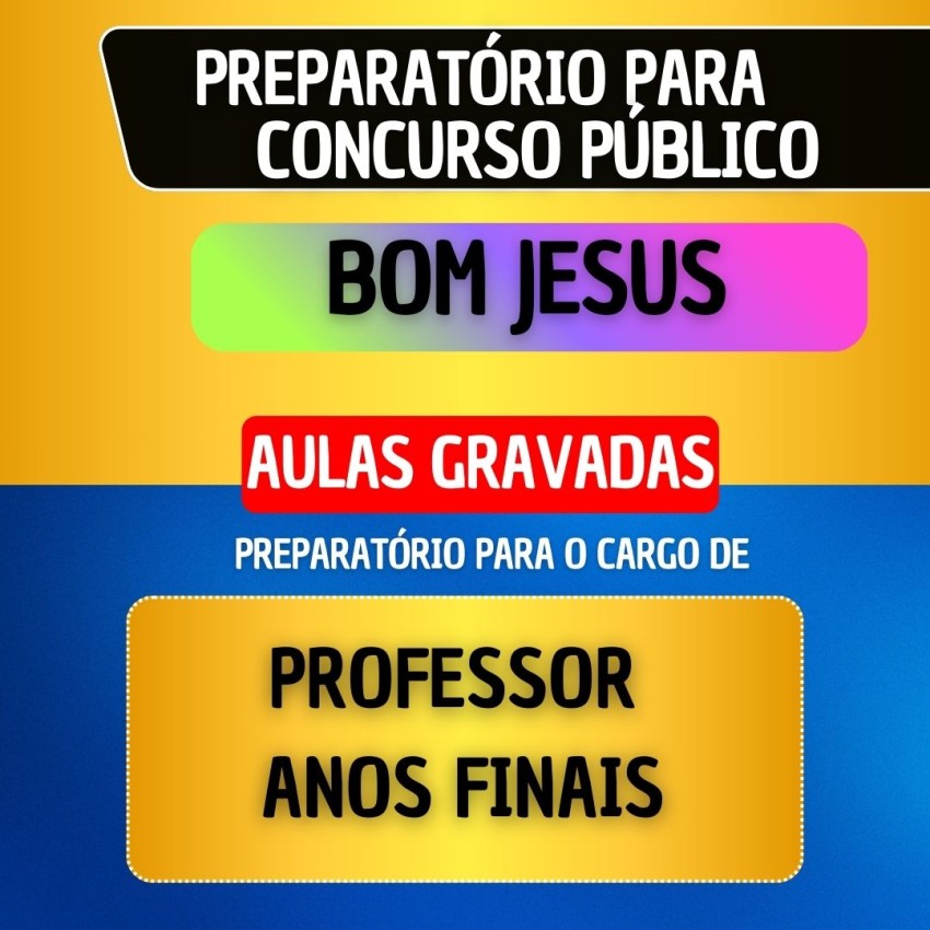 CURSO GRAVADO + B�NUS AO VIVO - BOM JESUS - PROFESSOR DE ANOS FINAIS