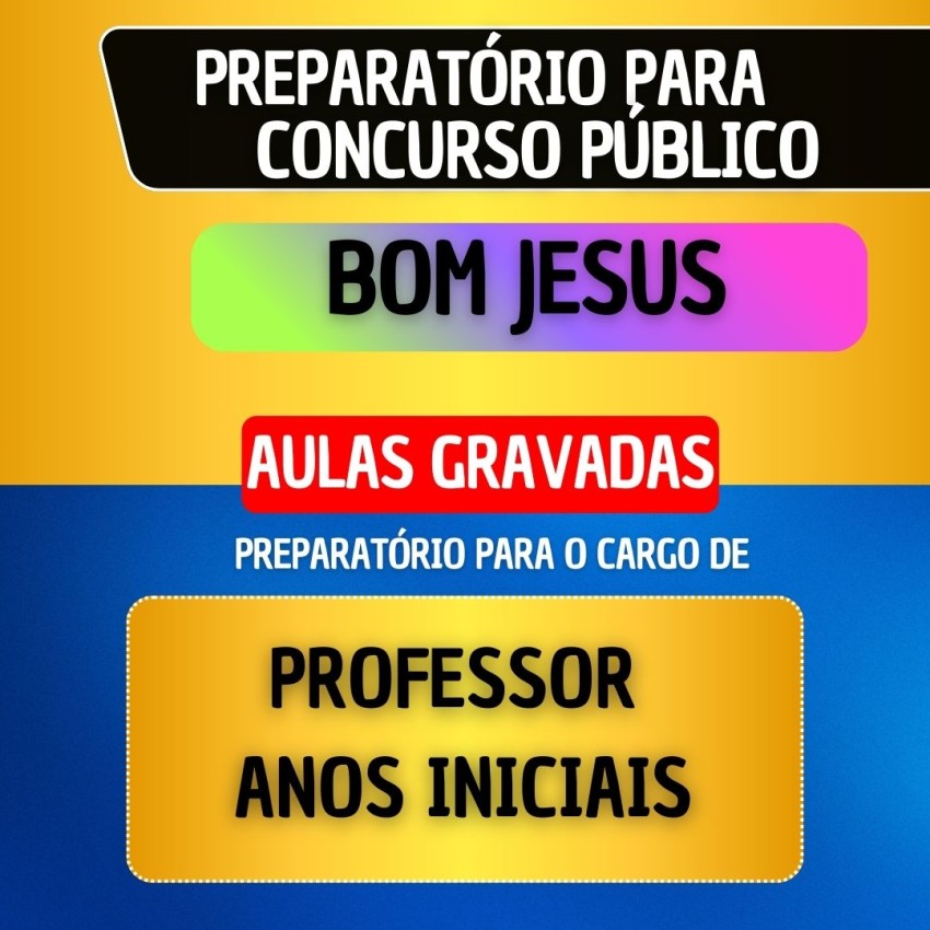 CURSO GRAVADO + B�NUS AO VIVO - BOM JESUS - PROFESSOR DE ANOS INICIAIS