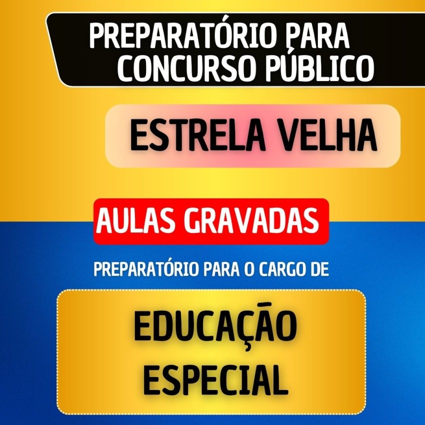 CURSO GRAVADO + B�NUS AO VIVO - ESTRELA VELHA - EDUCA��O ESPECIAL