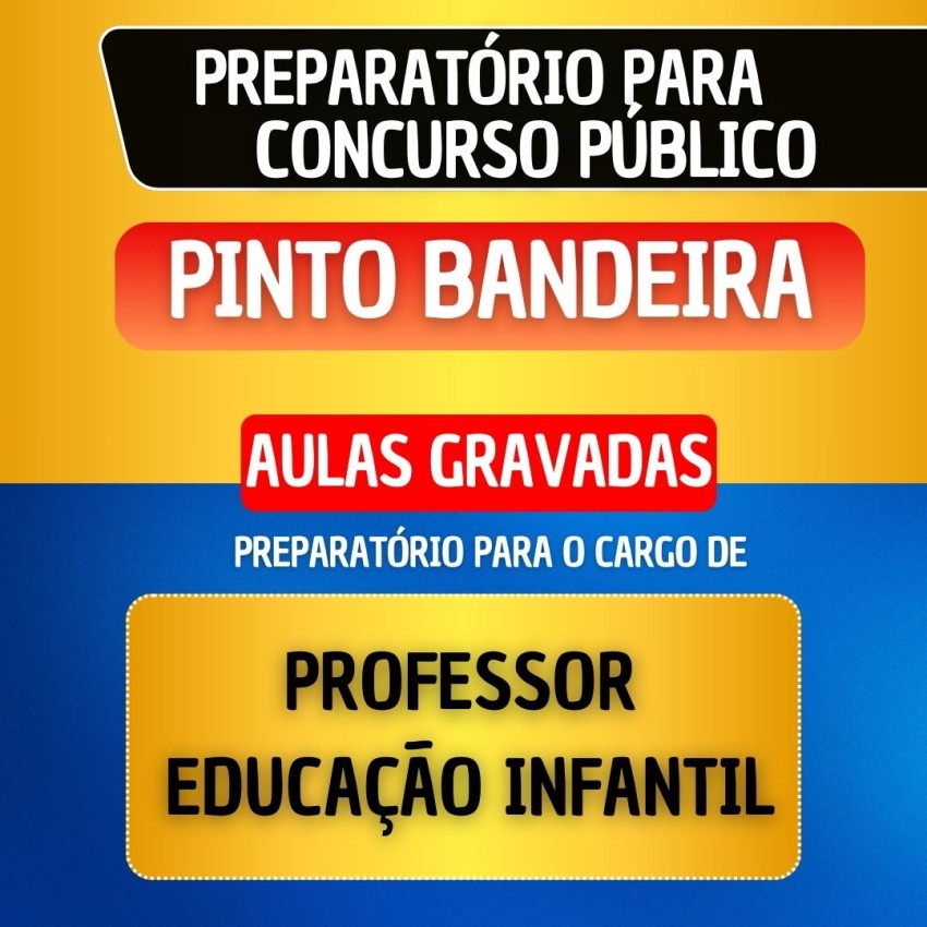 CURSO GRAVADO + B�NUS AO VIVO - PINTO BANDEIRA - PROFESSOR DE EDUCA��O INFANTIL