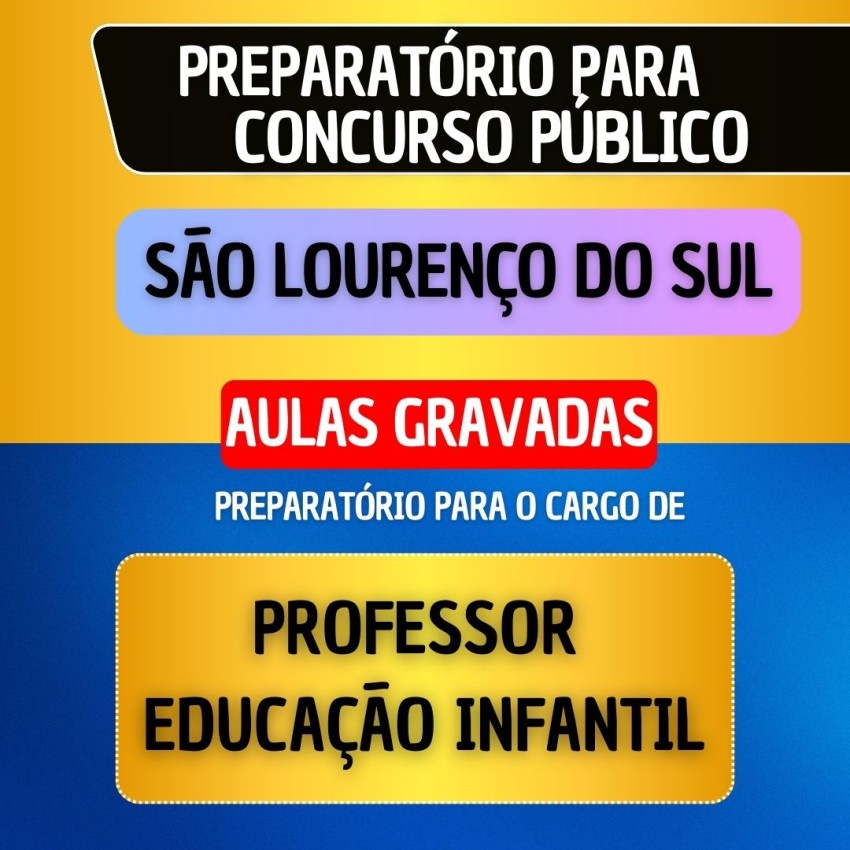 CURSO GRAVADO + B�NUS AO VIVO -  S�O LOUREN�O DO SUL - PROFESSOR EDUCA��O INFANTIL