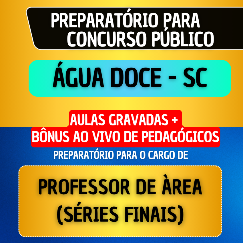 CURSO GRAVADO + B�NUS AO VIVO - �GUA DOCE SC - PROFESSOR S�RIES FINAIS (�REA)