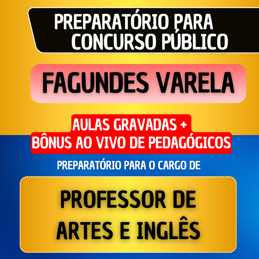 CURSO GRAVADO + B�NUS AO VIVO - FAGUNDES VARELA - PROFESSOR DE ARTES E INGL�S
