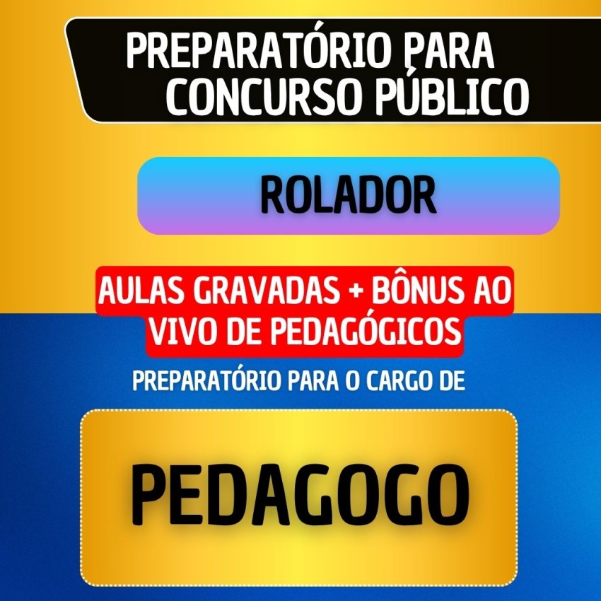 CURSO GRAVADO + B�NUS AO VIVO - ROLADOR - PEDAGOGO