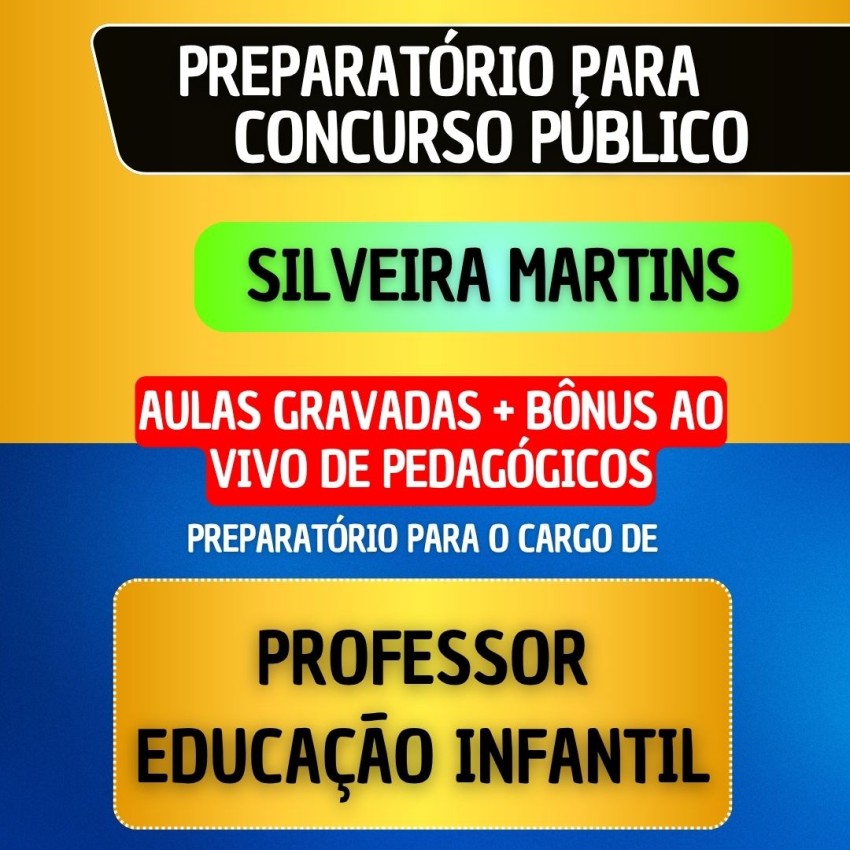 CURSO GRAVADO + B�NUS AO VIVO - SILVEIRA MARTINS - PROFESSOR EDUCA��O INFANTIL