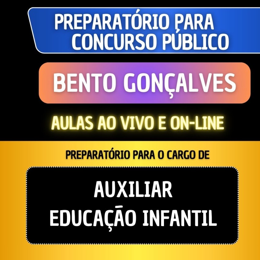 PREPARAT�RIO BENTO GON�ALVES - AUXILIAR EDUCA��O INFANTIL