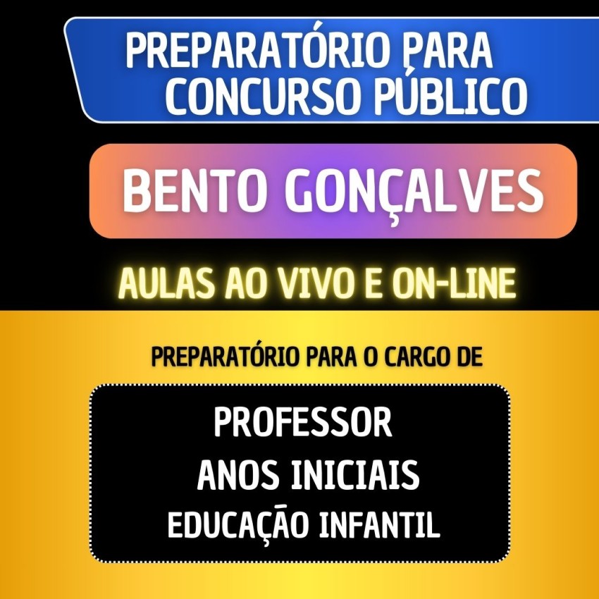 PREPARAT�RIO BENTO GON�ALVES - PROFESSOR ANOS INICIAIS/EDUCA��O INFANTIL