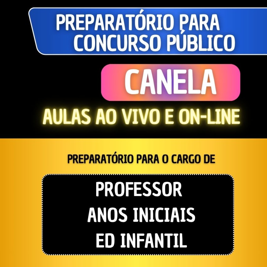 PREPARAT�RIO CANELA - PROFESSOR DE ANOS INICIAIS/EDUCA��O INFANTIL