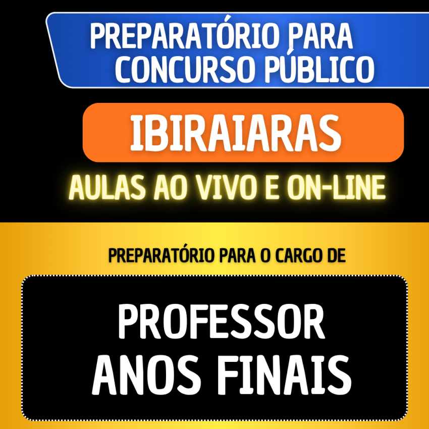 PREPARATRIO IBIRAIARAS - PROFESSOR ANOS FINAIS