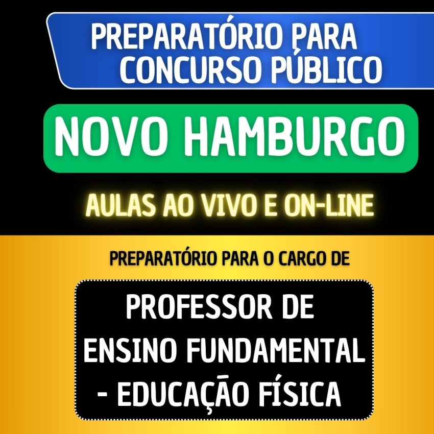 PREPARAT�RIO NOVO HAMBURGO - PROFESSOR DE ENSINO FUNDAMENTAL- EDUCA��O F�SICA