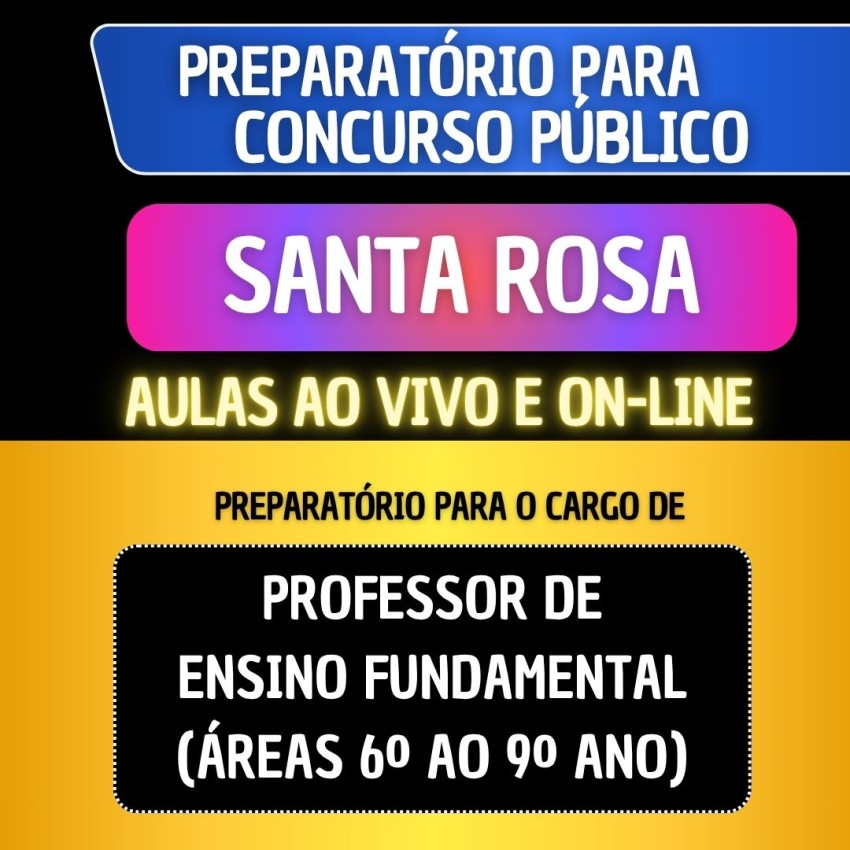 PREPARAT�RIO SANTA ROSA - PROFESSOR DE ENSINO FUNDAMENTAL (�REAS 6� AO 9� ANO)