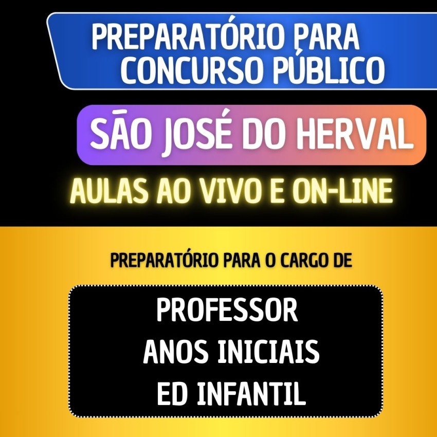 PREPARAT�RIO S�O JOS� DO HERVAL - PROF ANOS INICIAIS/ED. INFANTIL