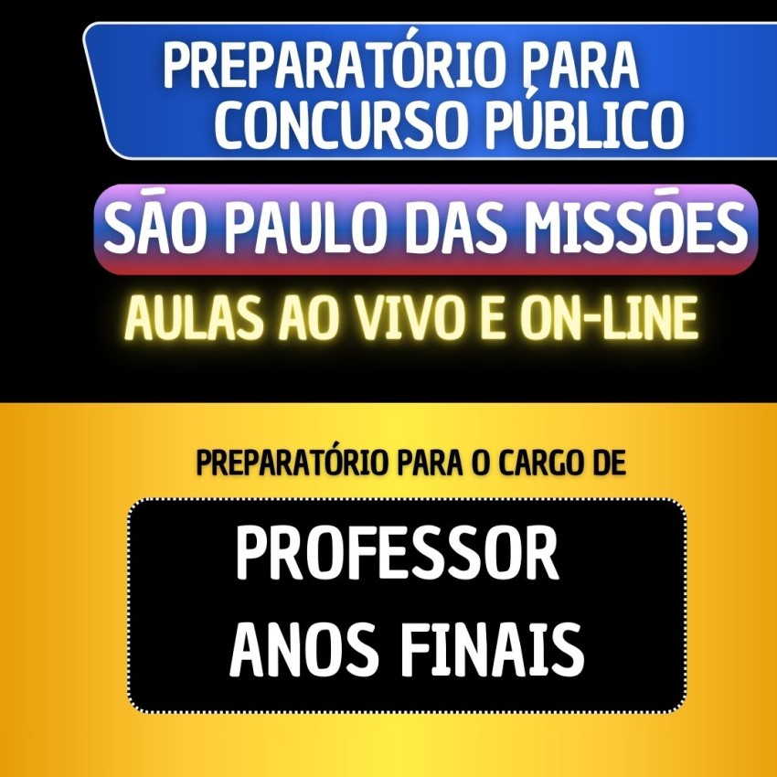 PREPARAT�RIO S�O PAULO DAS MISS�ES - PROFESSOR ANOS FINAIS