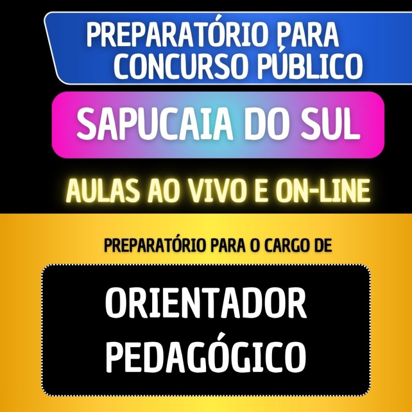 PREPARAT�RIO SAPUCAIA DO SUL - ORIENTADOR PEDAG�GICO