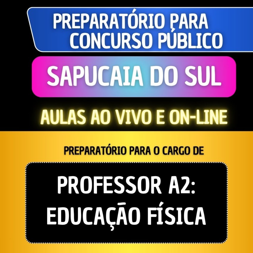 PREPARAT�RIO SAPUCAIA DO SUL - PROFESSOR A2: EDUCA��O F�SICA