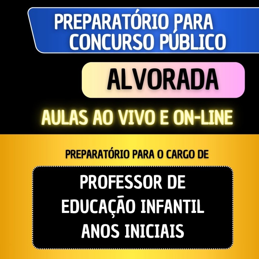 PREPARAT�RIO + MATERIAL EM PDF - ALVORADA - PROFESSOR DE EDUCA��O INFANTIL/ANOS INICIAIS