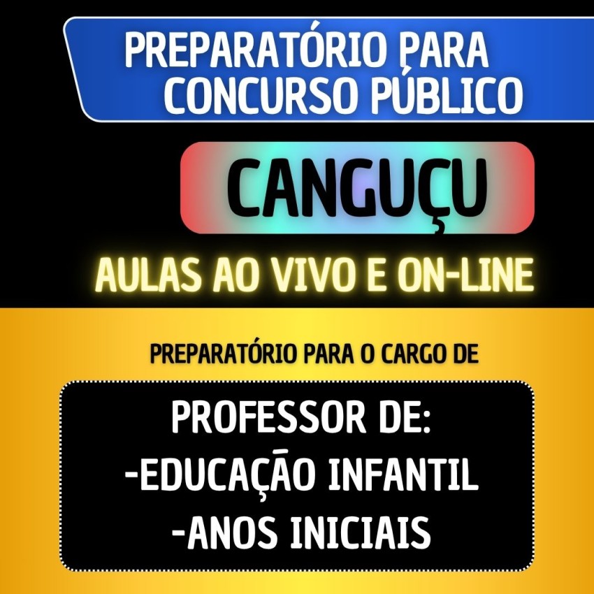 PREPARAT�RIO + MATERIAL EM PDF - CANGU�U - PROFESSOR DE EDUCA��O INFANTIL/ANOS INICIAIS