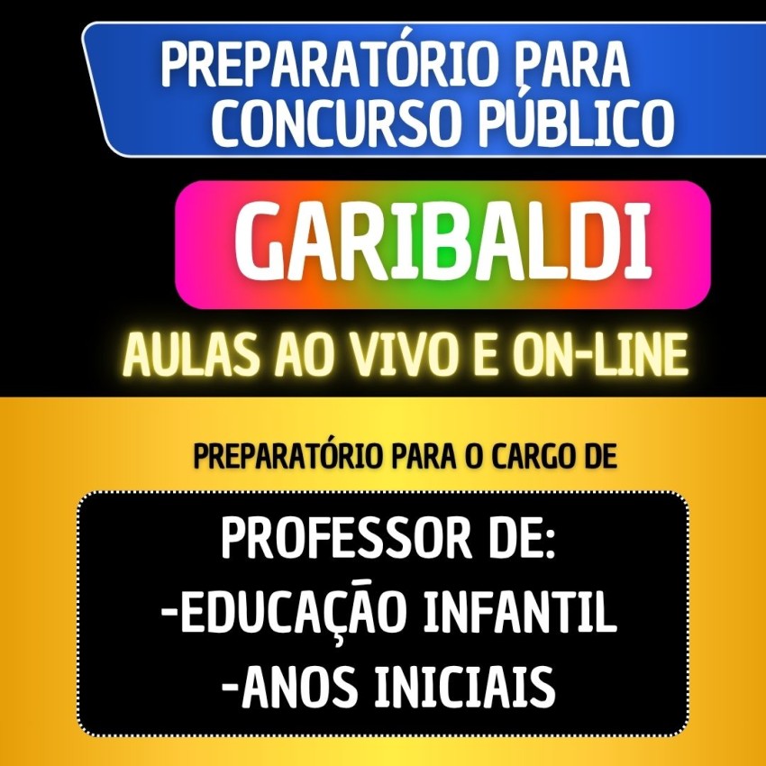 PREPARAT�RIO + MATERIAL EM PDF - GARIBALDI - PROFESSOR DE EDUCA��O INFANTIL/ANOS INICIAIS