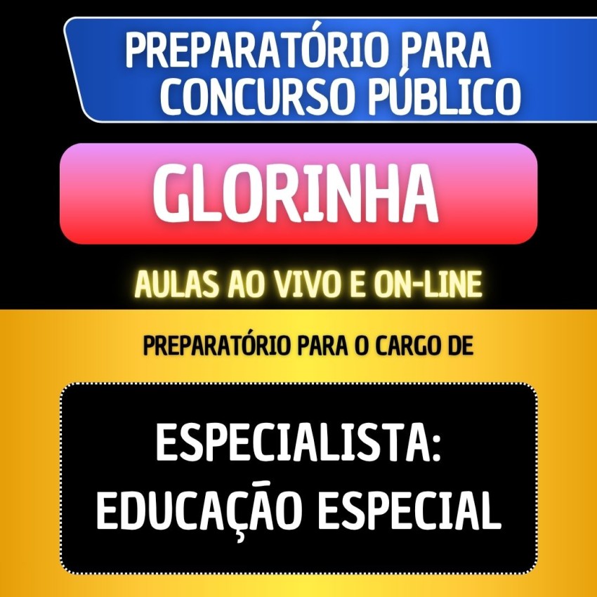 PREPARAT�RIO + MATERIAL EM PDF - GLORINHA - ESPECIALISTA: EDUCA��O ESPECIAL