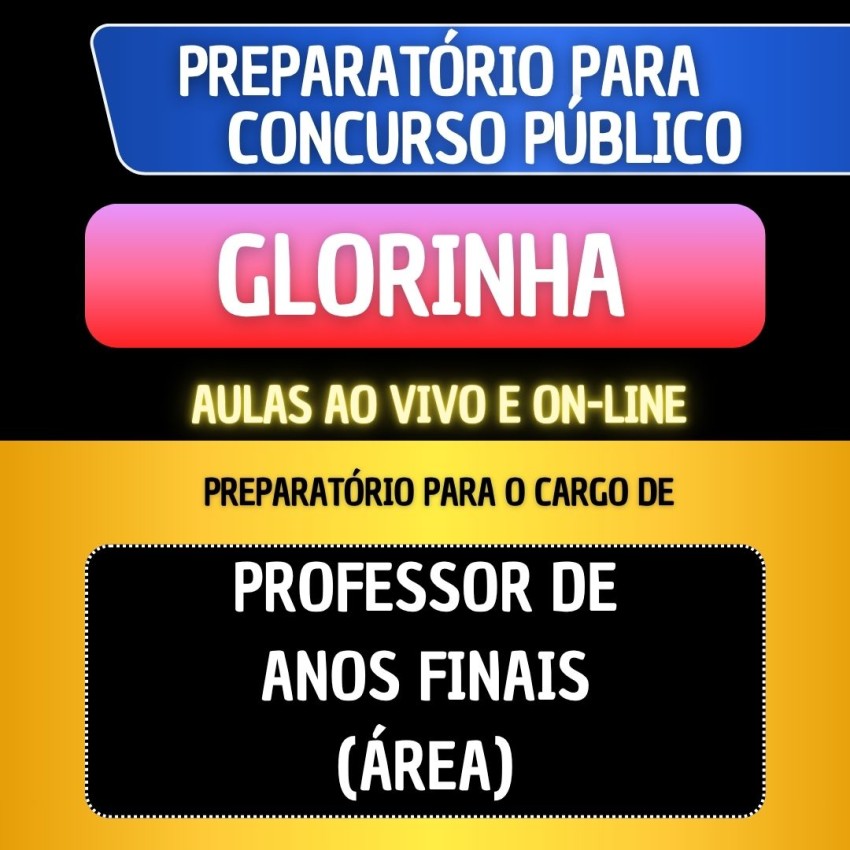 PREPARAT�RIO + MATERIAL EM PDF - GLORINHA - PROFESSOR DE ANOS FINAIS (�REA)