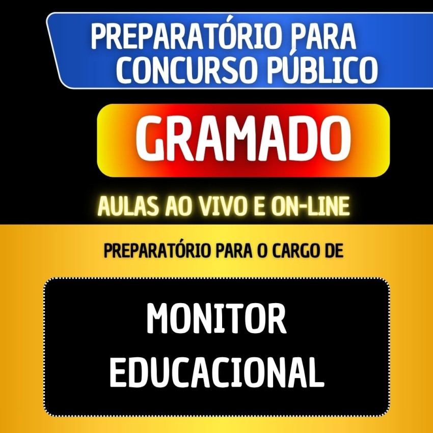 PREPARAT�RIO + MATERIAL EM PDF - GRAMADO - MONITOR EDUCACIONAL