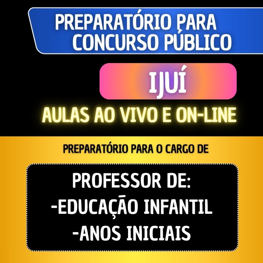 PREPARAT�RIO + MATERIAL EM PDF - IJU� - PROFESSOR DE EDUCA��O INFANTIL/ANOS INICIAIS
