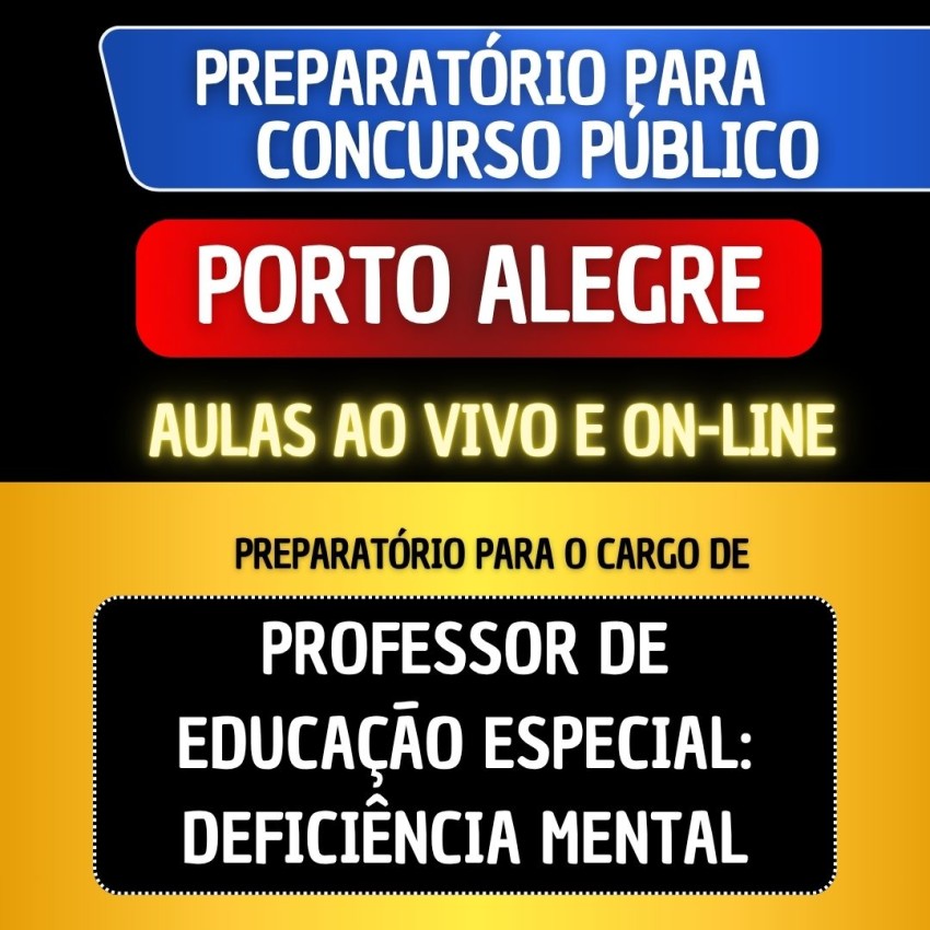 PREPARAT�RIO + MATERIAL EM PDF - PORTO ALEGRE 2026 - PROFESSOR DE EDUCA��O ESPECIAL: DEFICI�NCIAS MENTAL