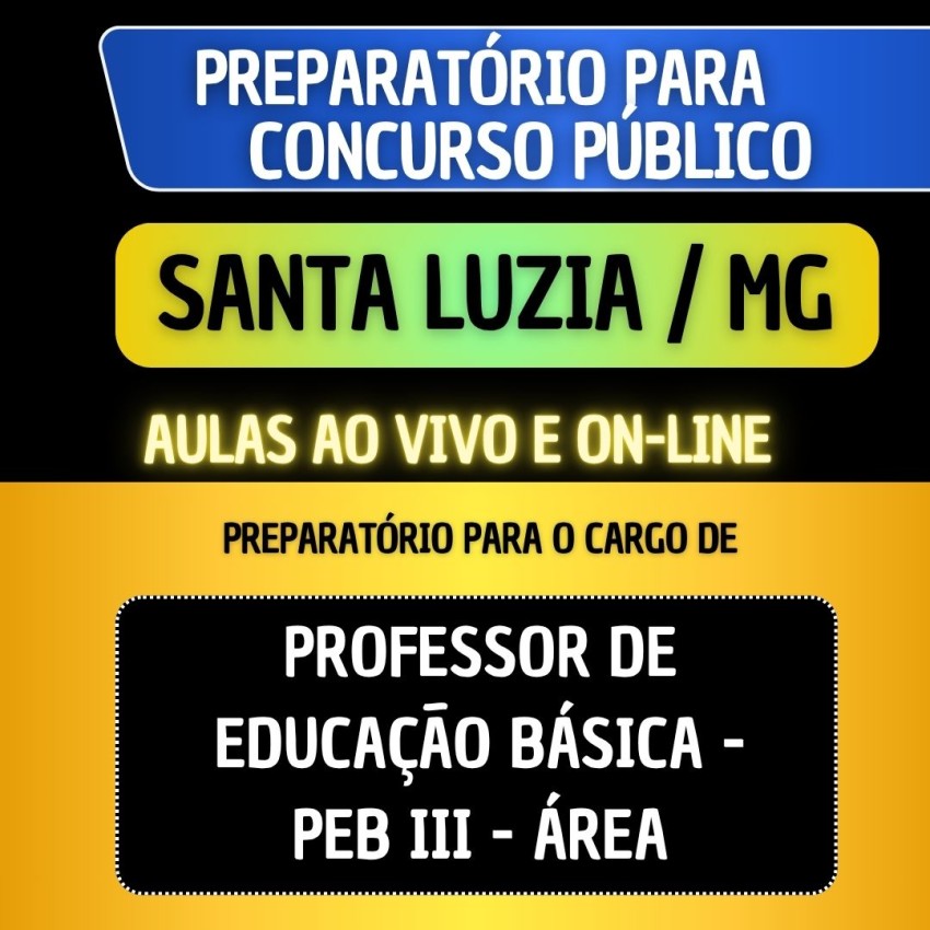 PREPARAT�RIO + MATERIAL EM PDF - SANTA LUZIA | MG - PROFESSOR DE EDUCA��O B�SICA - PEB III - �REA