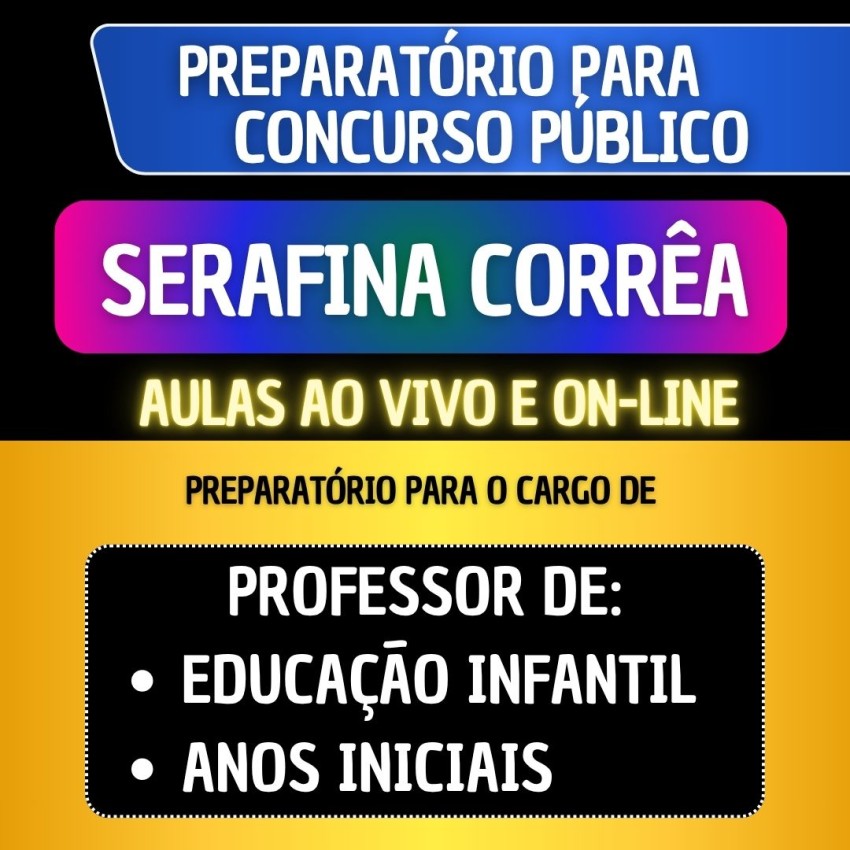 PREPARAT�RIO + MATERIAL EM PDF - SERAFINA CORR�A - PROFESSOR DE EDUCA��O INFANTIL E ANOS INICIAIS