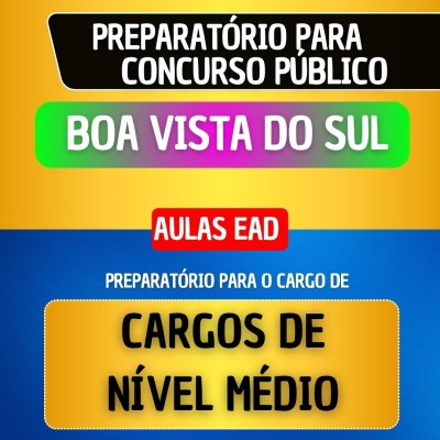 CURSO EAD - BOA VISTA DO SUL - CARGOS DE N�VEL M�DIO