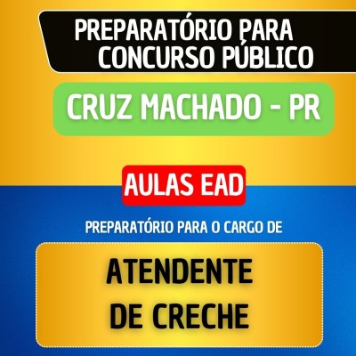 CURSO EAD - CRUZ MACHADO PR - ATENDENTE DE CRECHE