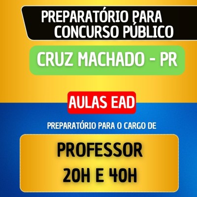 CURSO EAD - CRUZ MACHADO PR - PROFESSOR 20H E 40H