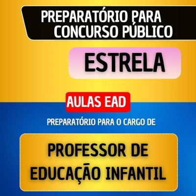 CURSO EAD - ESTRELA - PROFESSOR DE EDUCA��O INFANTIL