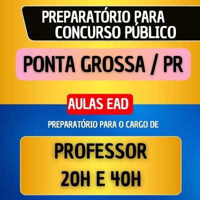 CURSO EAD - PONTA GROSSA/PR - PROFESSOR 20H E 40H